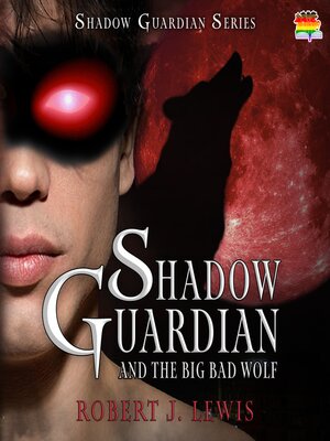 cover image of Shadow Guardian and the Big Bad Wolf